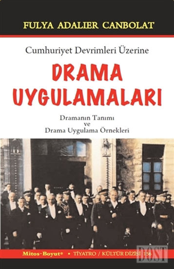 Cumhuriyet Devrimleri Üzerine Drama Uygulamaları